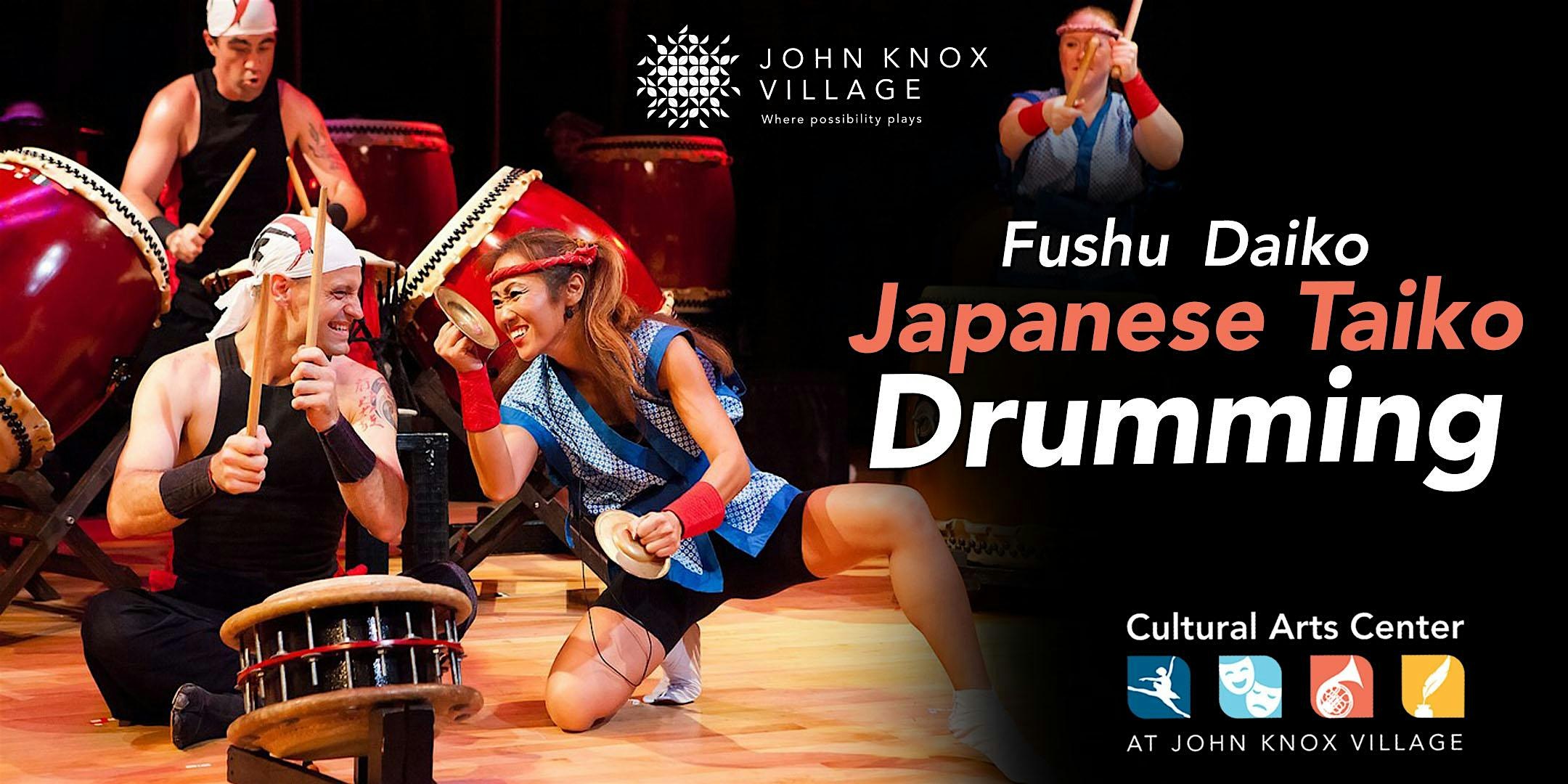 Fushu Daiko – Japanese Taiko Drumming at Cultural Arts Center at John Knox Village of Florida – Pompano Beach, FL