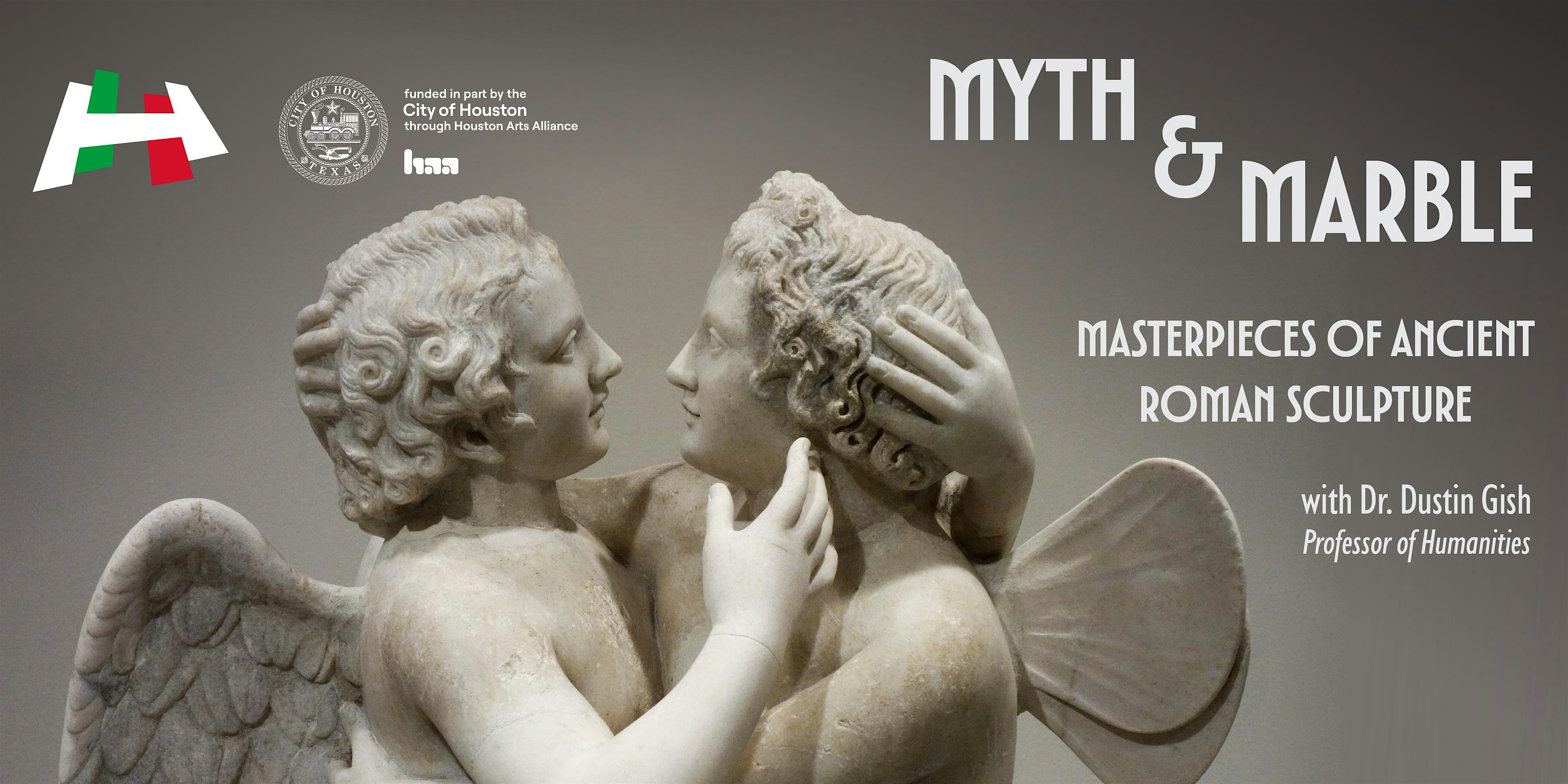 Myth & Marble: Masterpieces of Ancient Roman Sculpture at ICCC Houston – Houston, TX