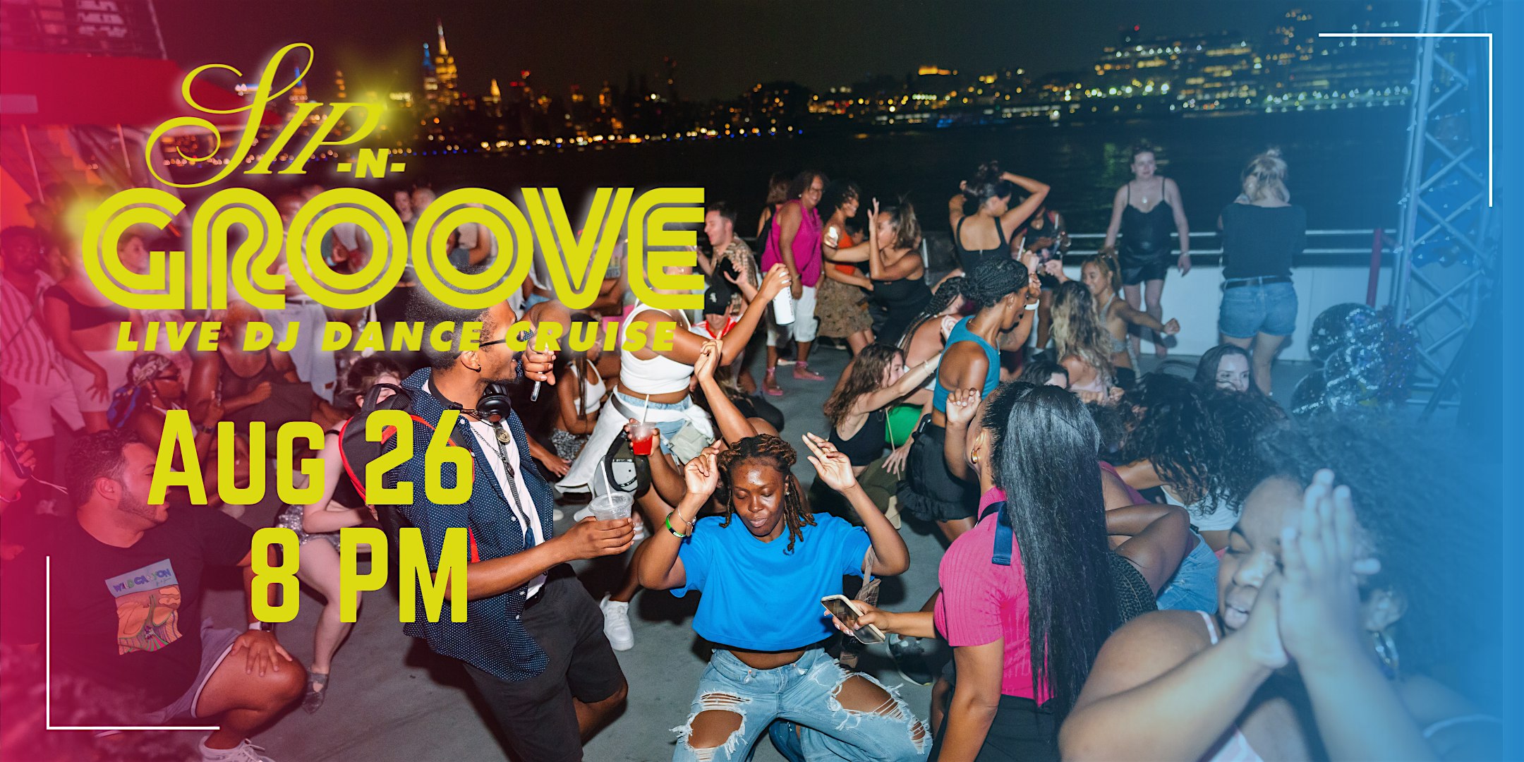 Sip N’ Groove DJ Dance Cruise at Circle Line Sightseeing Cruises – Midtown – New York, NY