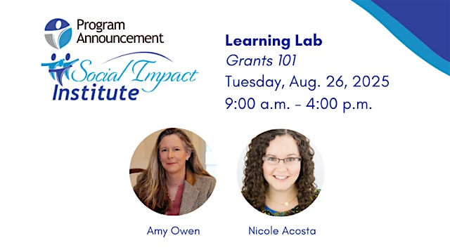 Social Impact Institute Learning Lab: Grants 101 at Claude Moore Nonprofit Training Center – Leesburg, VA