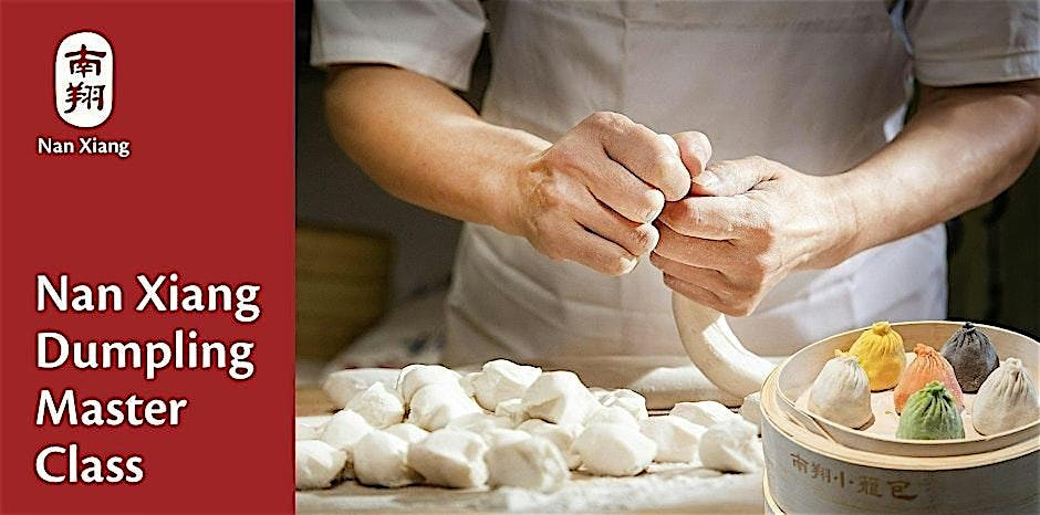 Nan Xiang Dumpling Master Class at Nan Xiang Soup Dumplings – Cherry Hills – Cherry Hill, NJ