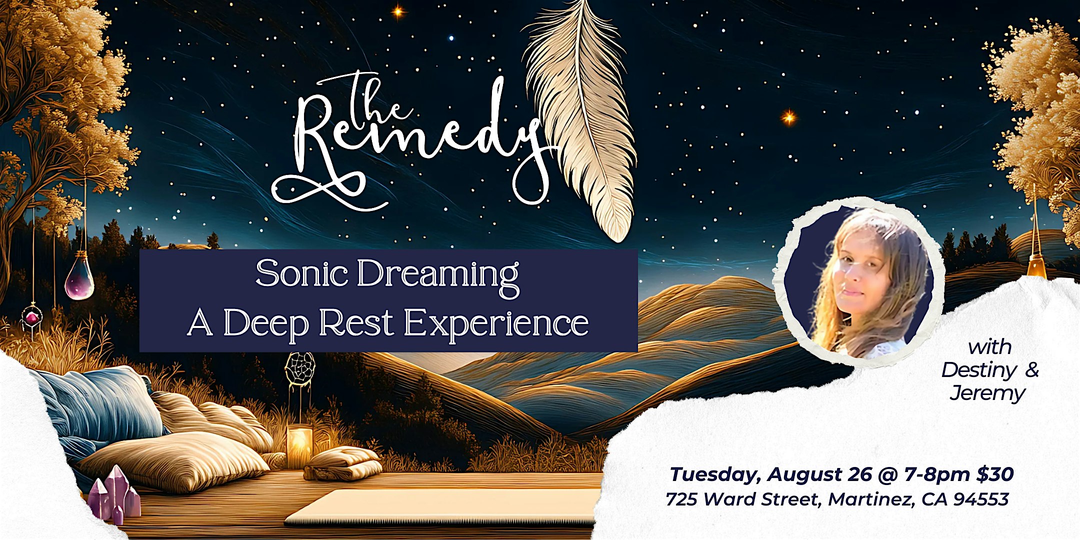 Sonic Dreaming – A Deep Rest Experience at 725 Ward St – Martinez, CA