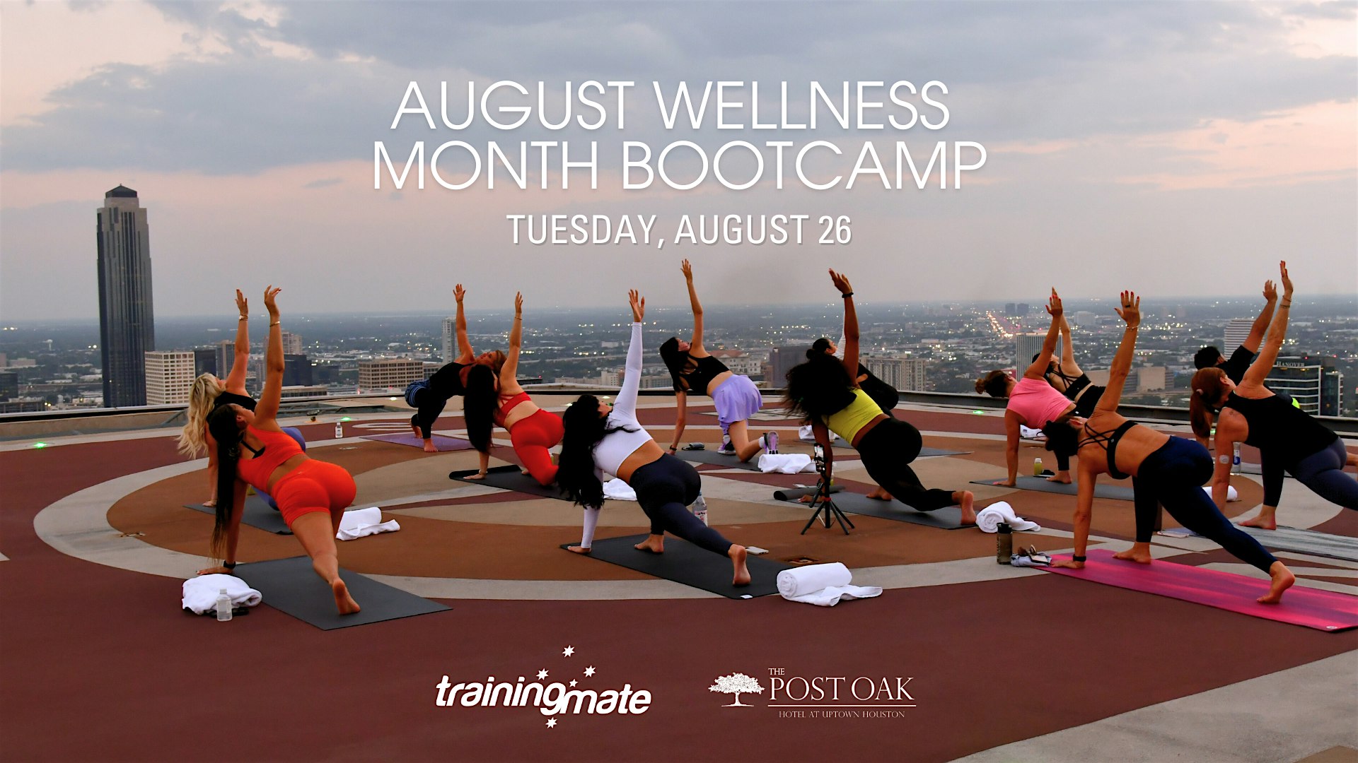 August Wellness Month Bootcamp with Training Mate at The Post Oak Hotel at The Post Oak Hotel at Uptown Houston – Houston, TX