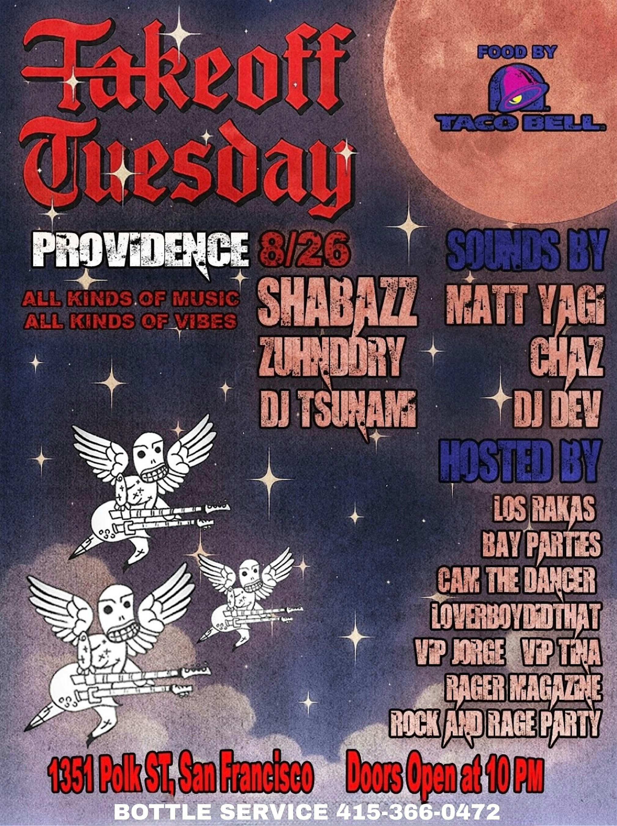 TAKEOFF TUESDAY 8.26 at Providence – San Francisco, CA