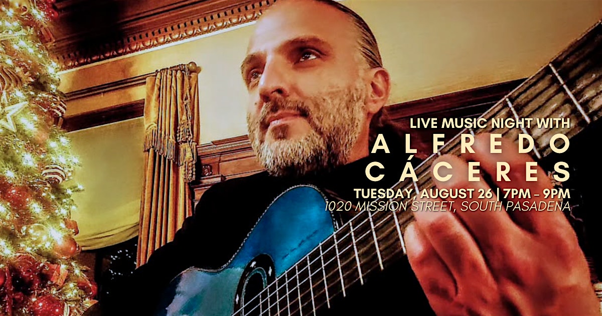 Live Music Night at Visionarium with Alfredo Cáceres at 1020 Mission St – South Pasadena, CA