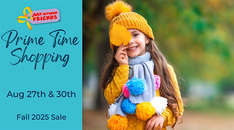 Prime Time Shopping | JBF OP – Fall 2025 Sale at Overland Park Convention Center – Exhibit Hall B – Overland Park, KS