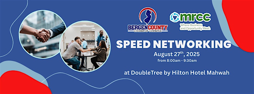 Speed Networking at DoubleTree by Hilton Hotel Mahwah NJ – August 27th at DoubleTree by Hilton Hotel Mahwah – Mahwah, NJ