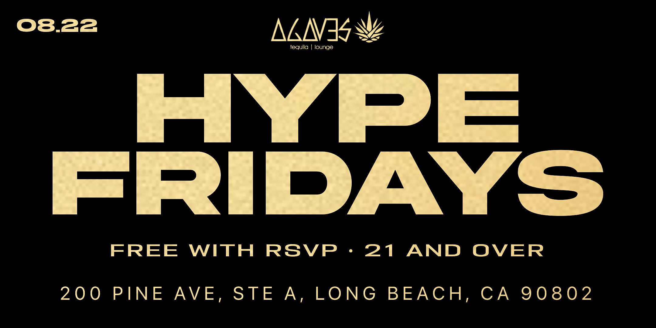 08.22.25 | HYPE FRIDAYS • LONG BEACH at Agaves Ultra Lounge – Long Beach, CA