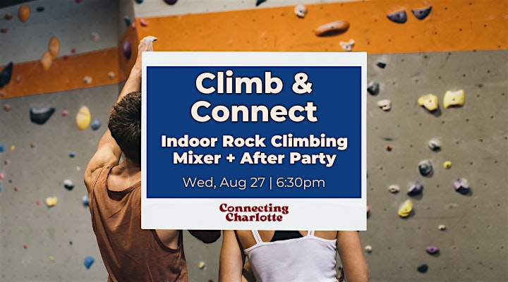 Climb & Connect | Rock Climbing Friendship + Singles Mixer at Inner Peaks South End – Charlotte, NC
