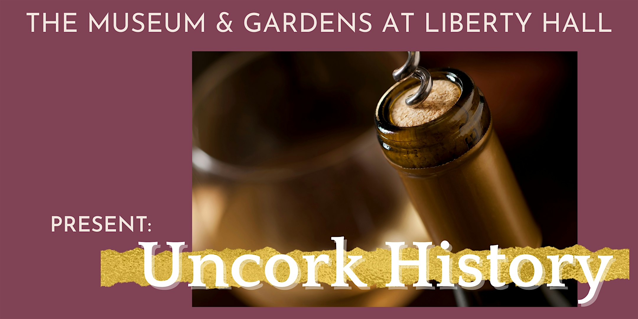 Uncork History: Dear Mr. President at Liberty Hall Museum – Union, NJ