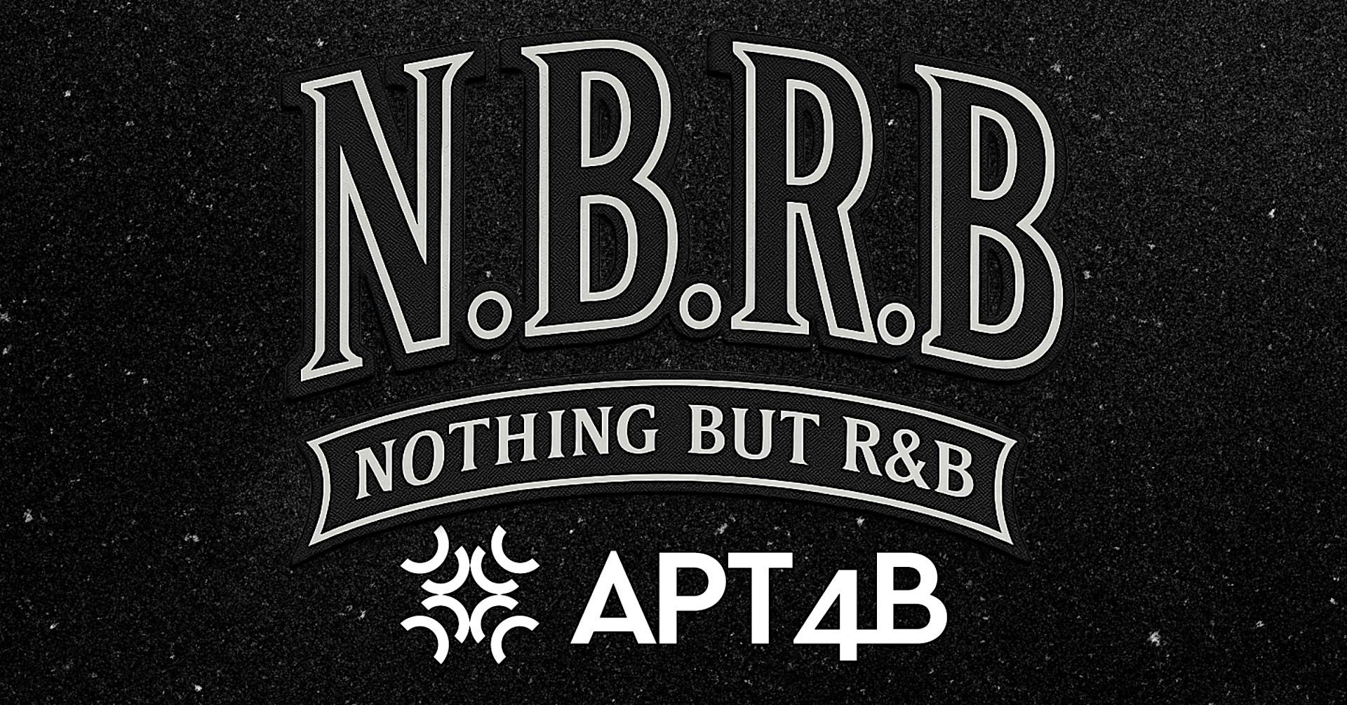 N.B.R.B [ NOTHING BUT R&B ] at APT4B at APT 4B – Atlanta, GA