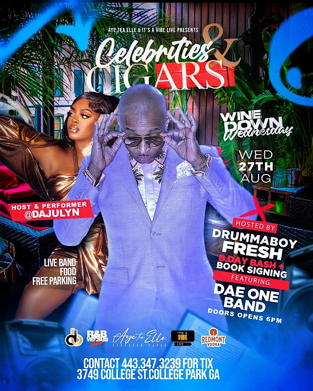 Wine Down Wednesday Day One Band ~ Celebrities & Cigars at Aye Tea Elle – College Park, GA