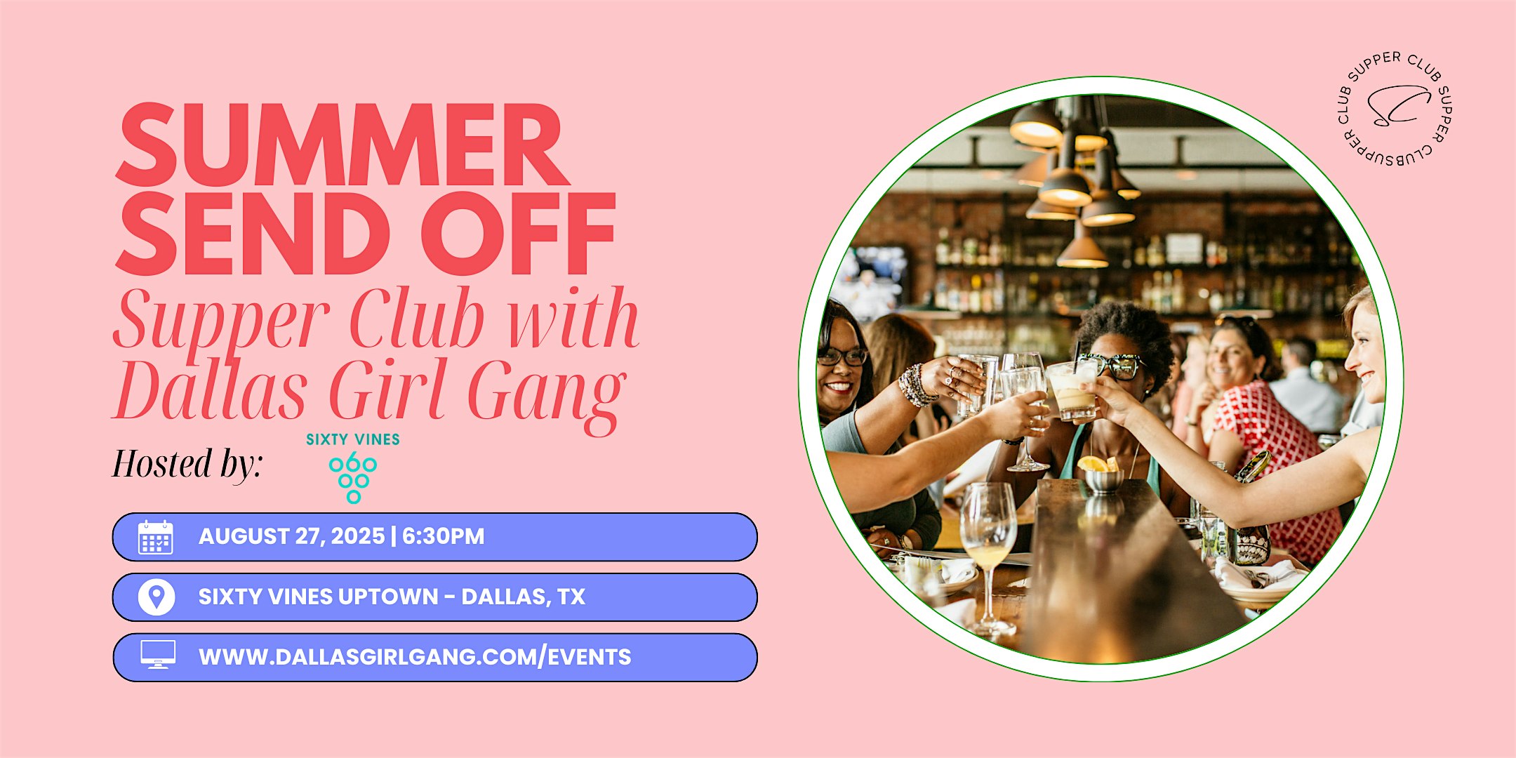Summer Send-Off: Supper Club with Dallas Girl Gang at Sixty Vines – Dallas, TX