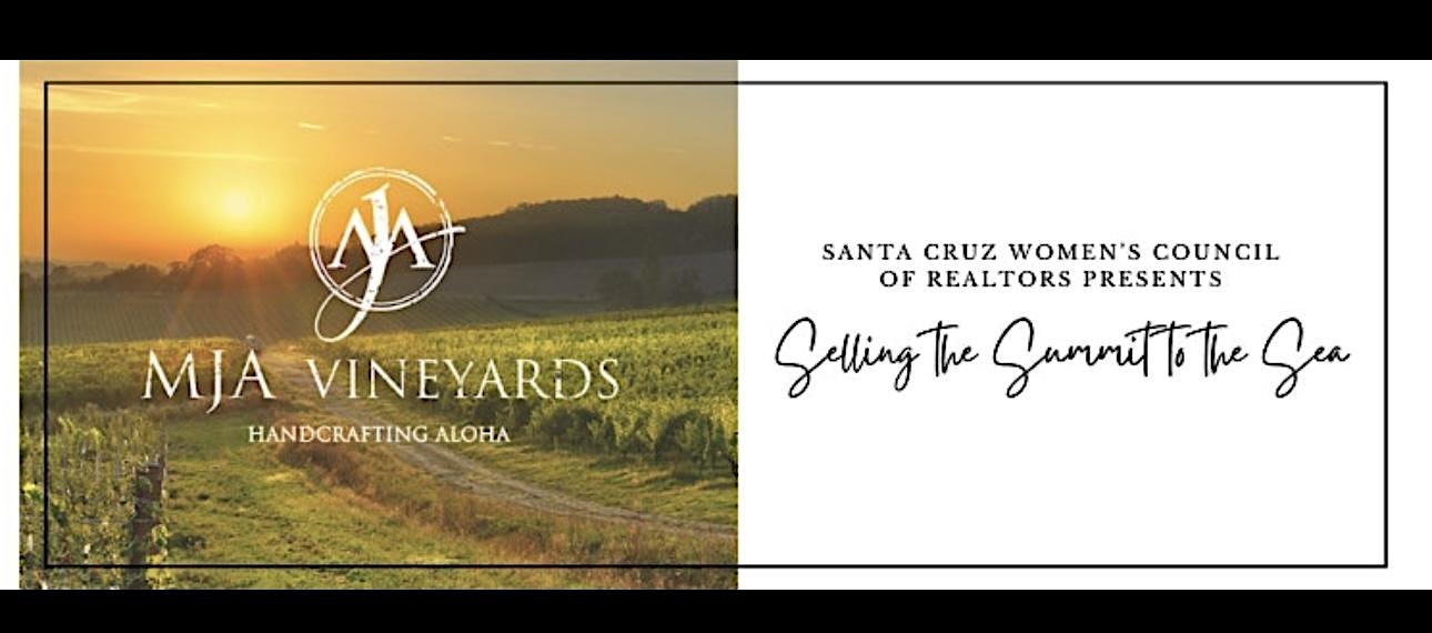 Selling The Summit To The Sea at MJA Vineyards — Westside Tasting Room & Cellar – Santa Cruz, CA