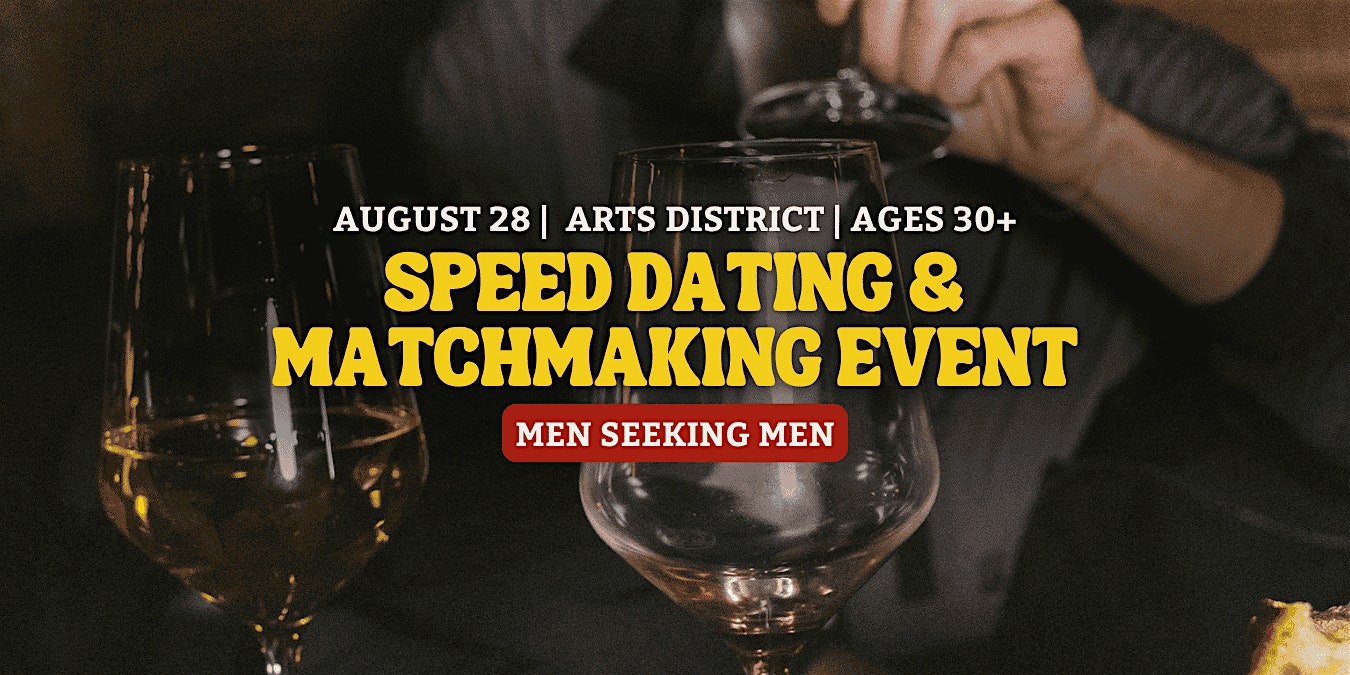 Speed Dating for Men Seeking Men | Arts District | 30+ at Father’s Office – Los Angeles, CA
