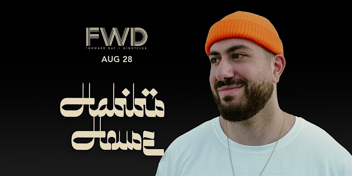DJ HABIBIBEATS at FWD Day + Nightclub at FWD | Forward Day + Nightclub – Cleveland, OH