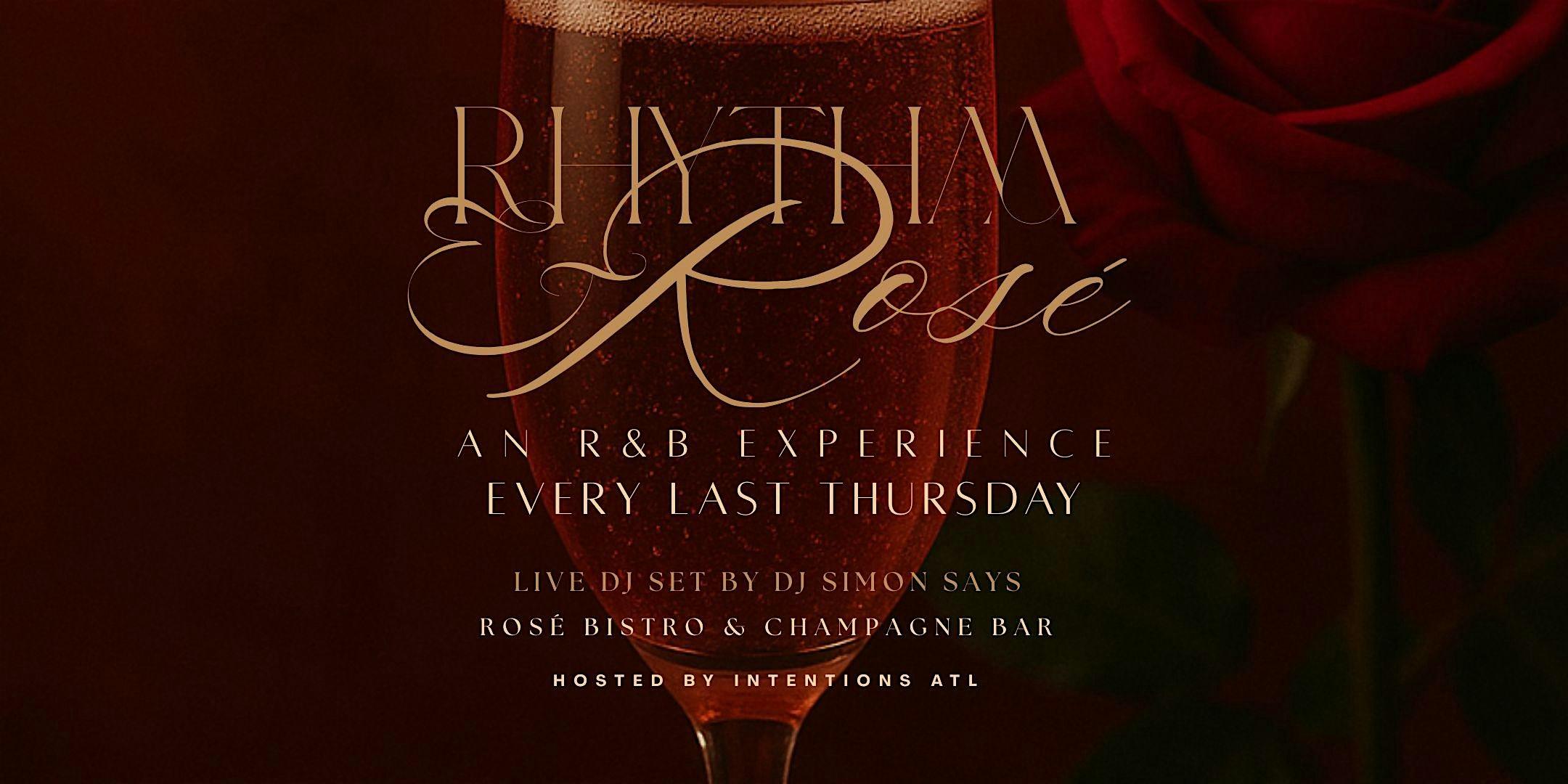 Rhythm & Rosé: An R&B Experience at Rosé Bistro & Champagne Bar at Rosé Bistro & Champagne Bar – Atlanta, GA