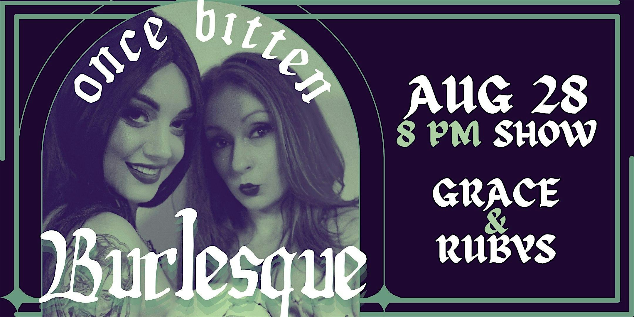 Once Bitten Burlesque @ Grace & Ruby’s 8/28 at Grace & Ruby’s – Brooklyn, NY