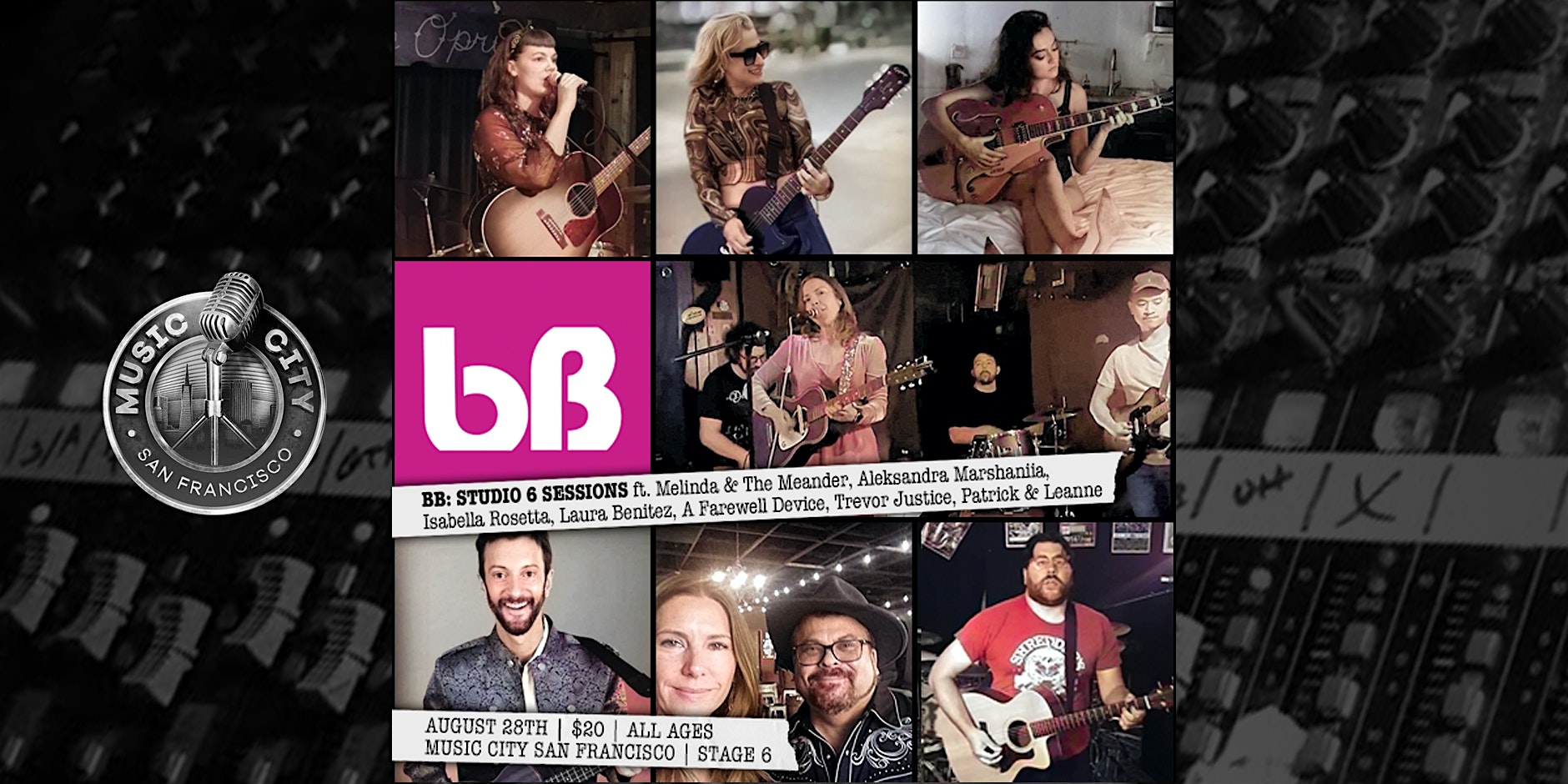 BB: STUDIO 6 SESSIONS • AUGUST 28TH ft. Melinda and The Meander at Music City San Francisco – San Francisco, CA
