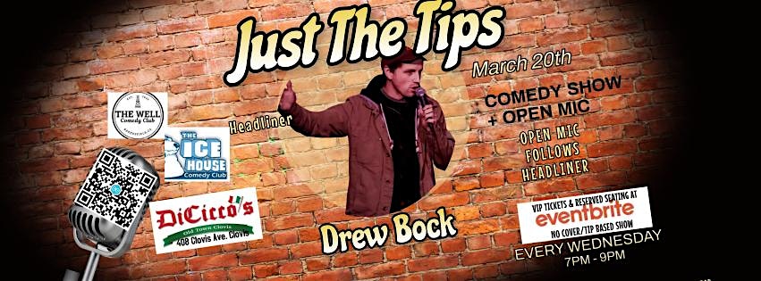 JUST THE TIPS Comedy headlining Drew Bock + Open Mic at Yosemite Hemp Co. – Friant, CA