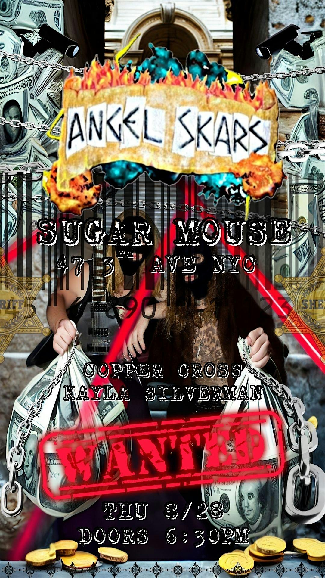 Angel Skars + Copper Cross + Kayla Silverman at Sugar Mouse NYC – New York, NY