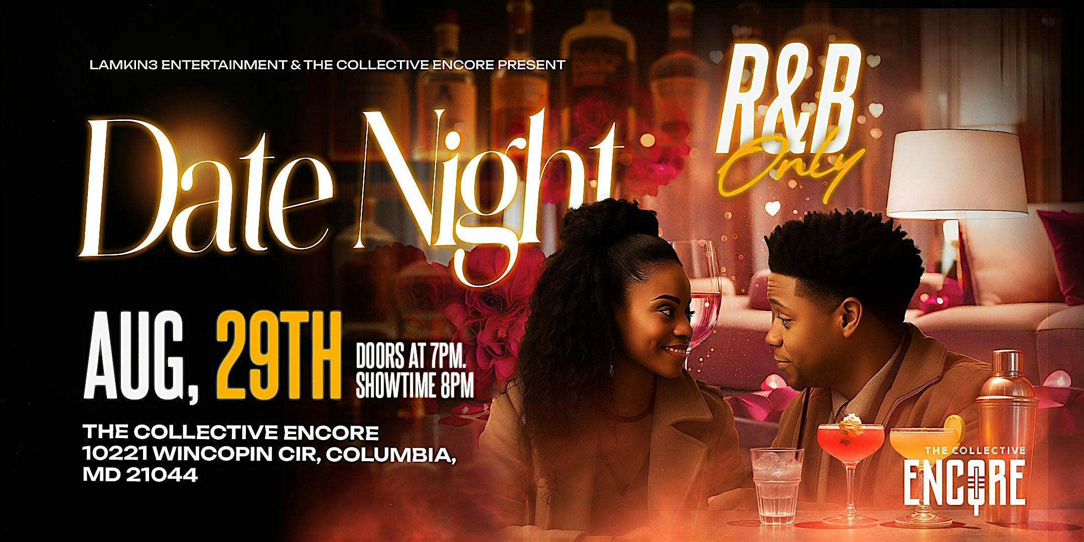 LAMKIN3 Entertainment Presents…Date Night R&B Only! at The Collective – Encore – Columbia, MD