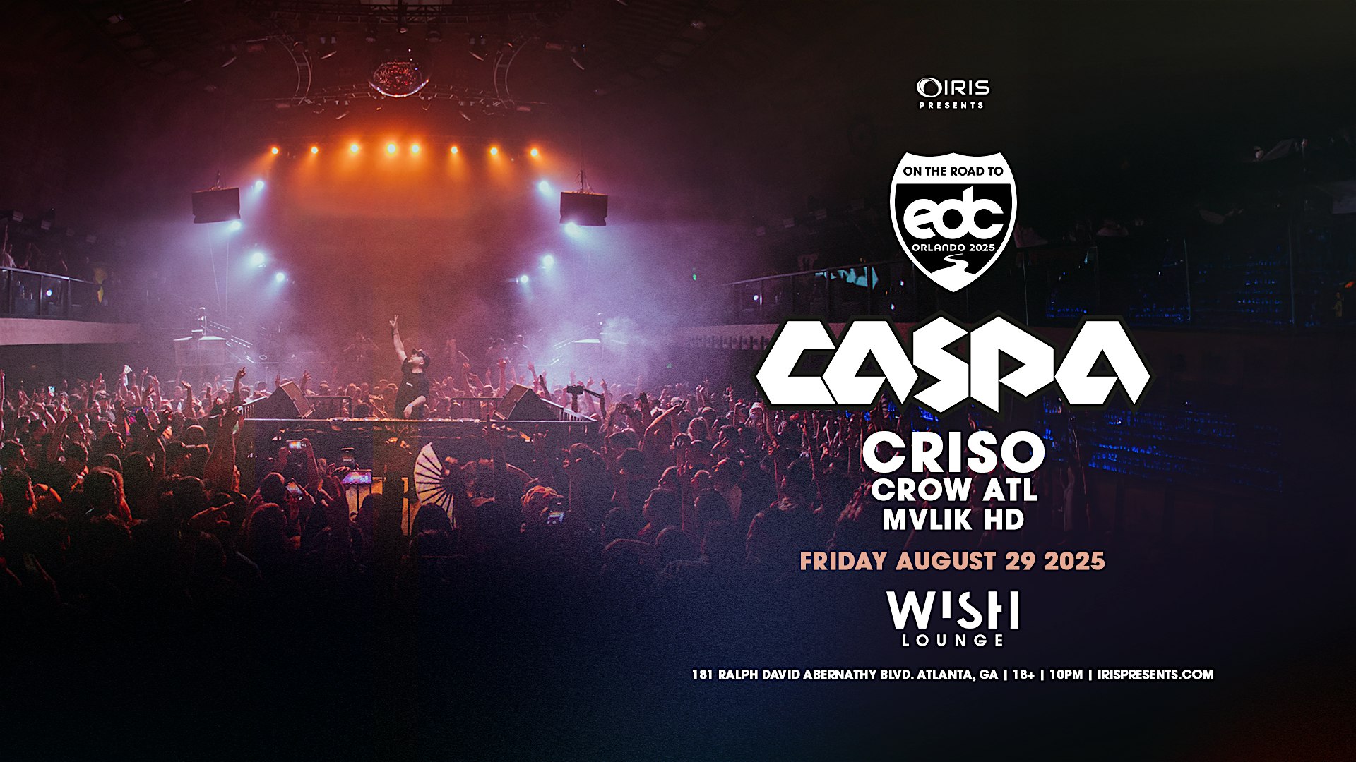 CASPA @ Wish Lounge | Fri, Aug 29th: IRIS Presents at Believe Music Hall (basement entrance) – Atlanta, GA