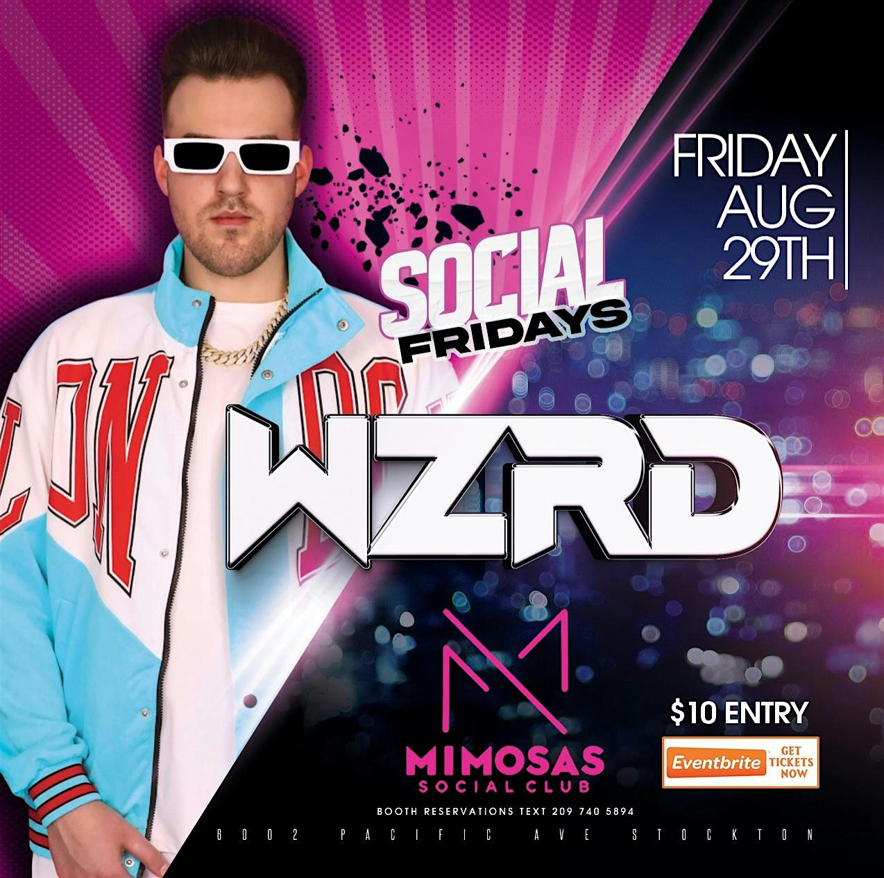 DJ WZRD Social Fridays Stockton at 6002 Pacific Ave – Stockton, CA