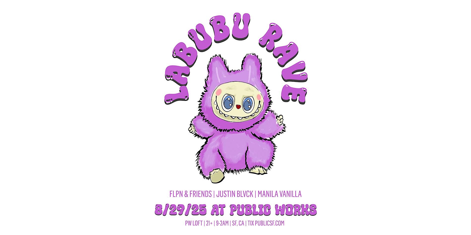 LABUBU RAVE at Public Works – San Francisco, CA