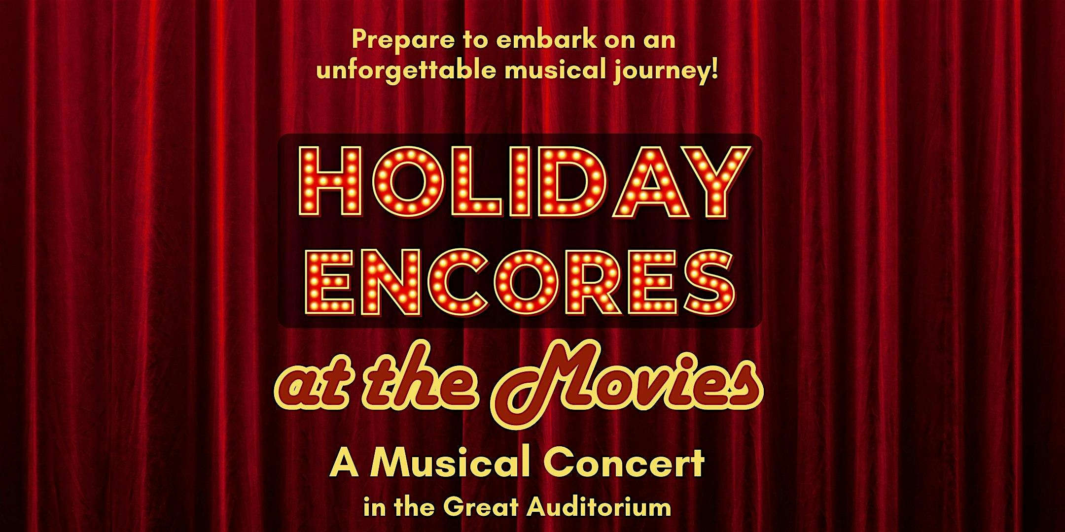 Holiday Encores, “At the Movies” at The Great Auditorium – Ocean Grove, NJ