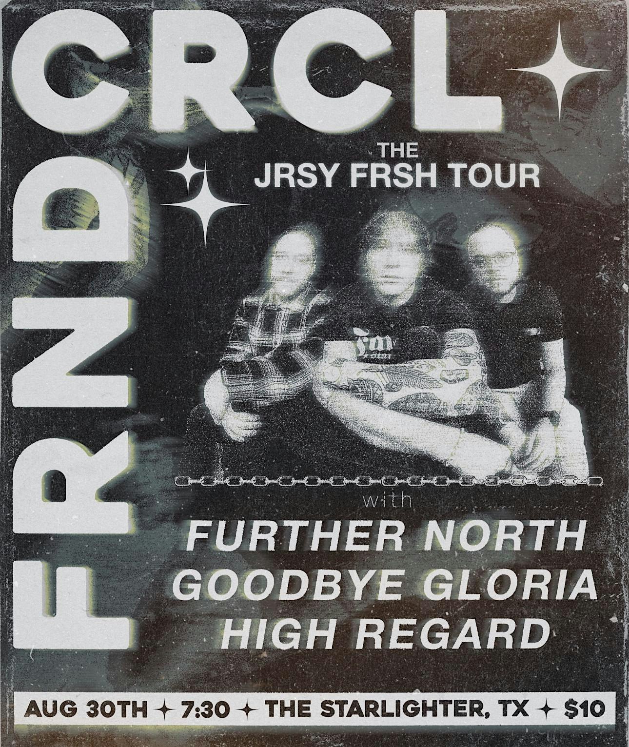 FRND CRCL • Further North • Goodbye Gloria • High Regard at The Starlighter – San Antonio, TX