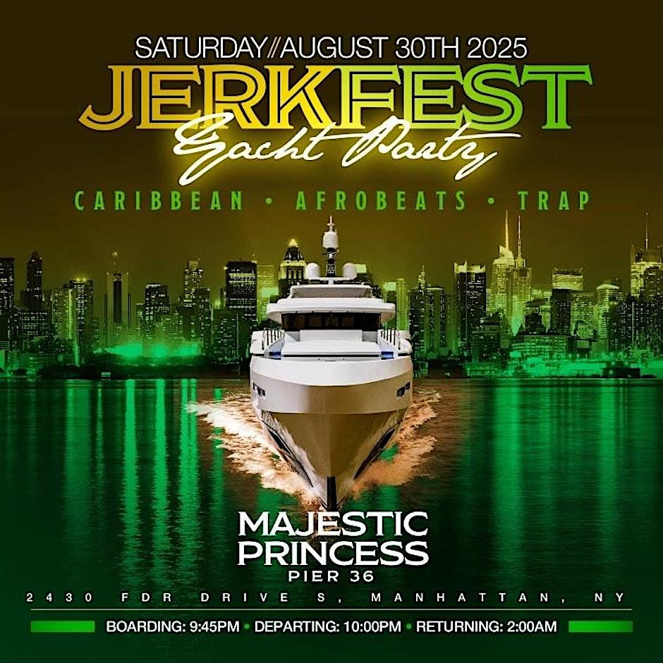 Labor Day Weekend Jerk Fest Yacht Party at Pier 36 NYC – New York, NY