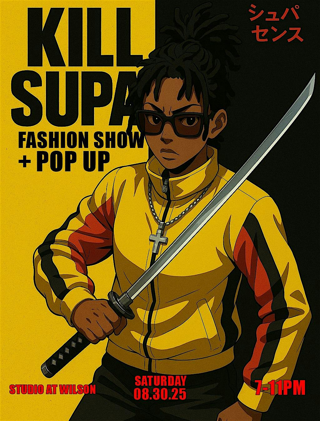 KILL SUPA: FASHION SHOW + POP UP MIXER at 1624 E Washington St – Phoenix, AZ