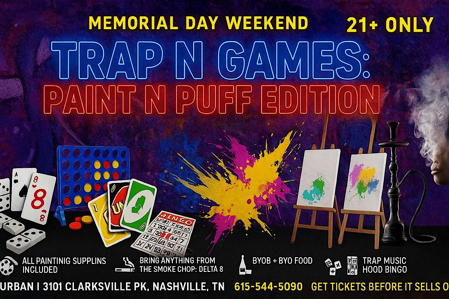 Trap N Games: Paint N Puff Edition at Art Urban Nashville – NASHVILLE, TN
