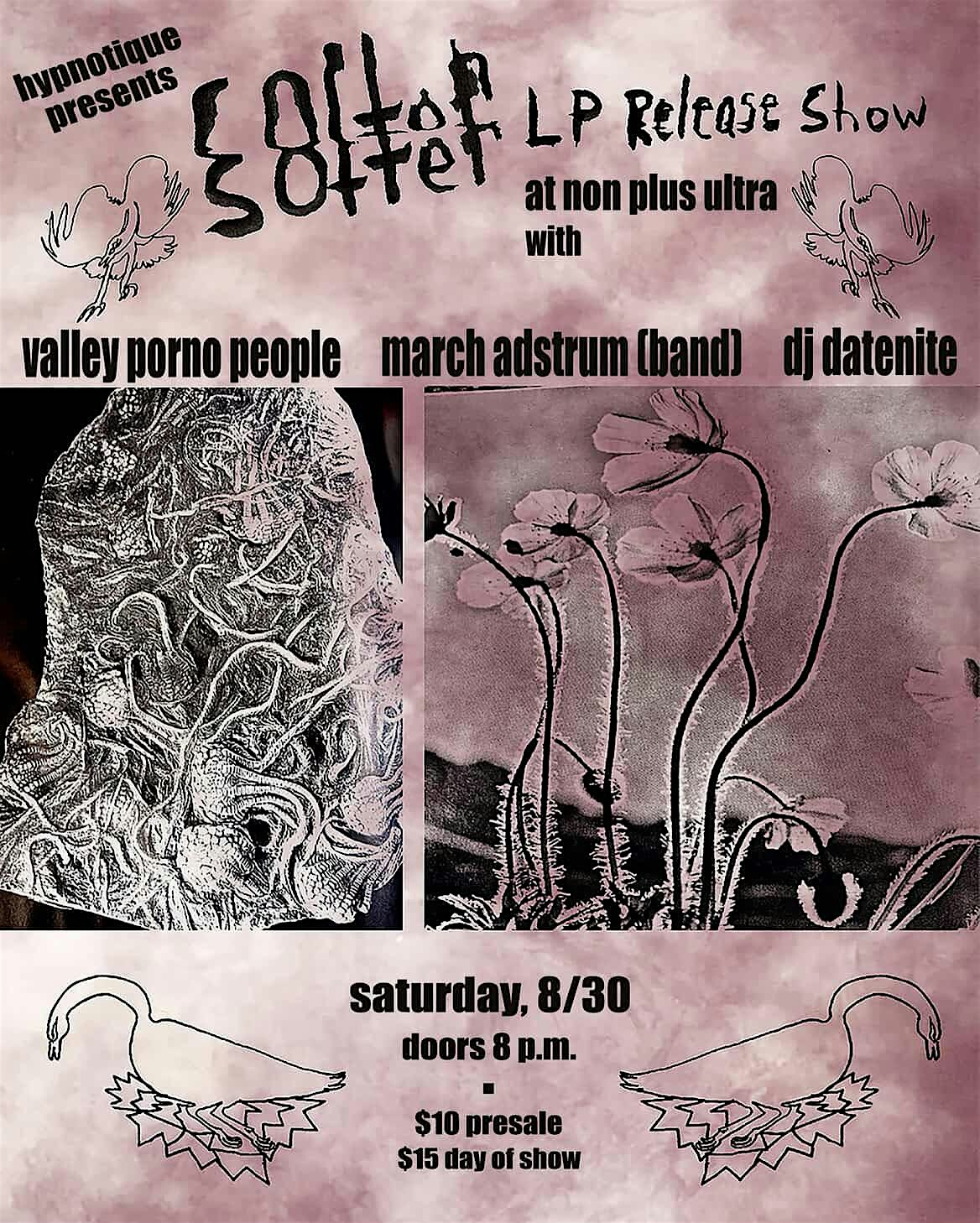 SOFTER (LP RELEASE) / VALLEY PORNO PEOPLE / MARCH ADSTRUM / DJ DATENITE at NON PLUS ULTRA – Los Angeles, CA