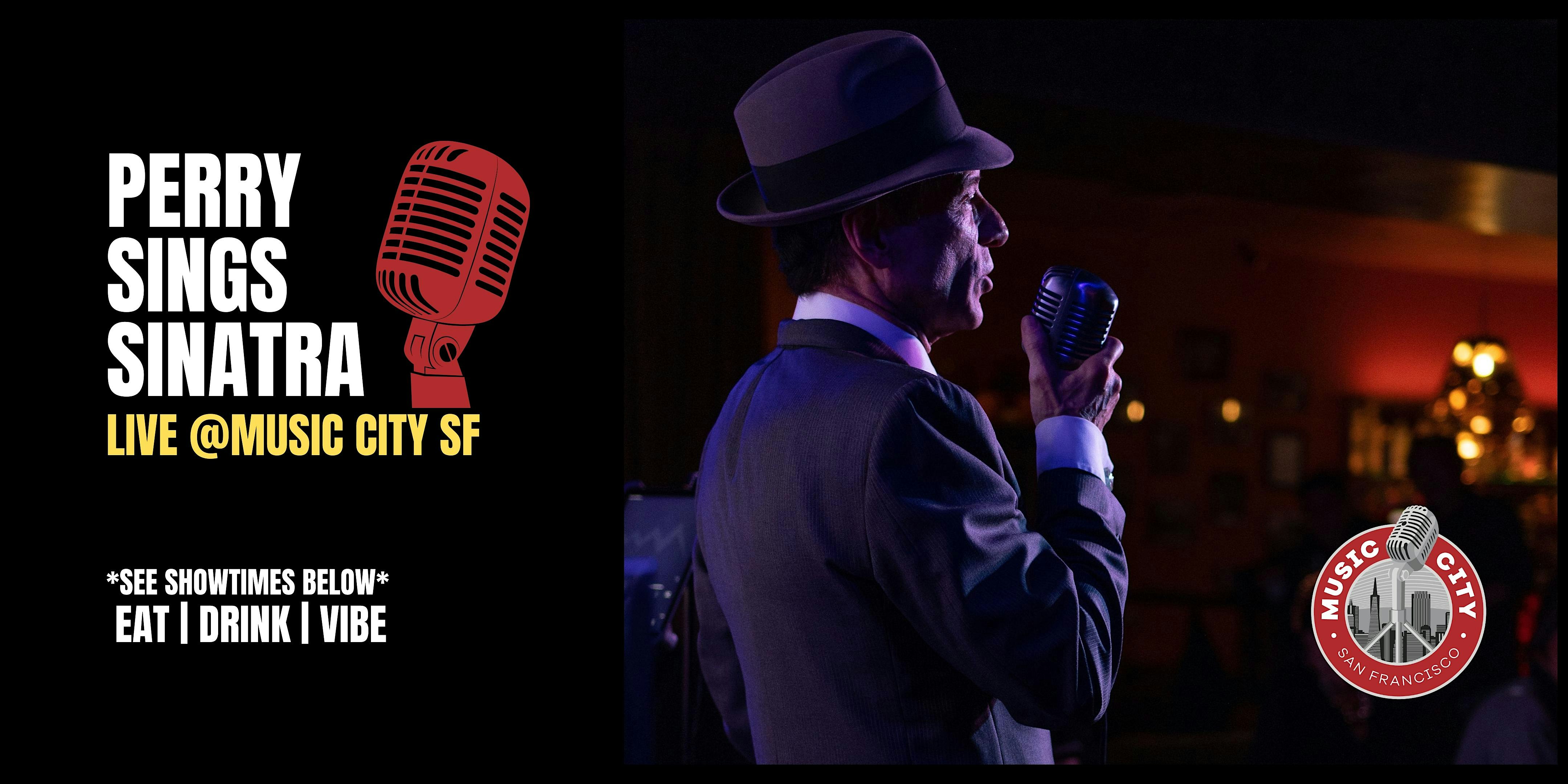 Perry Sings Sinatra– Live at Music City Star Factory | Jazz Tribute at Music City San Francisco – San Francisco, CA