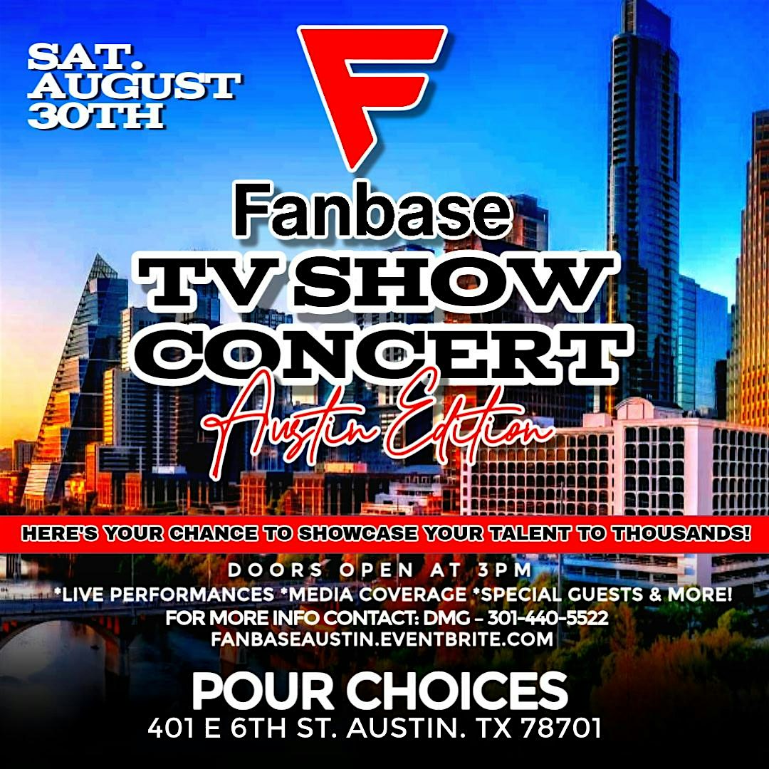 Fanbase TV Show Concert “Austin” Edition at Pour Choices – Austin, TX