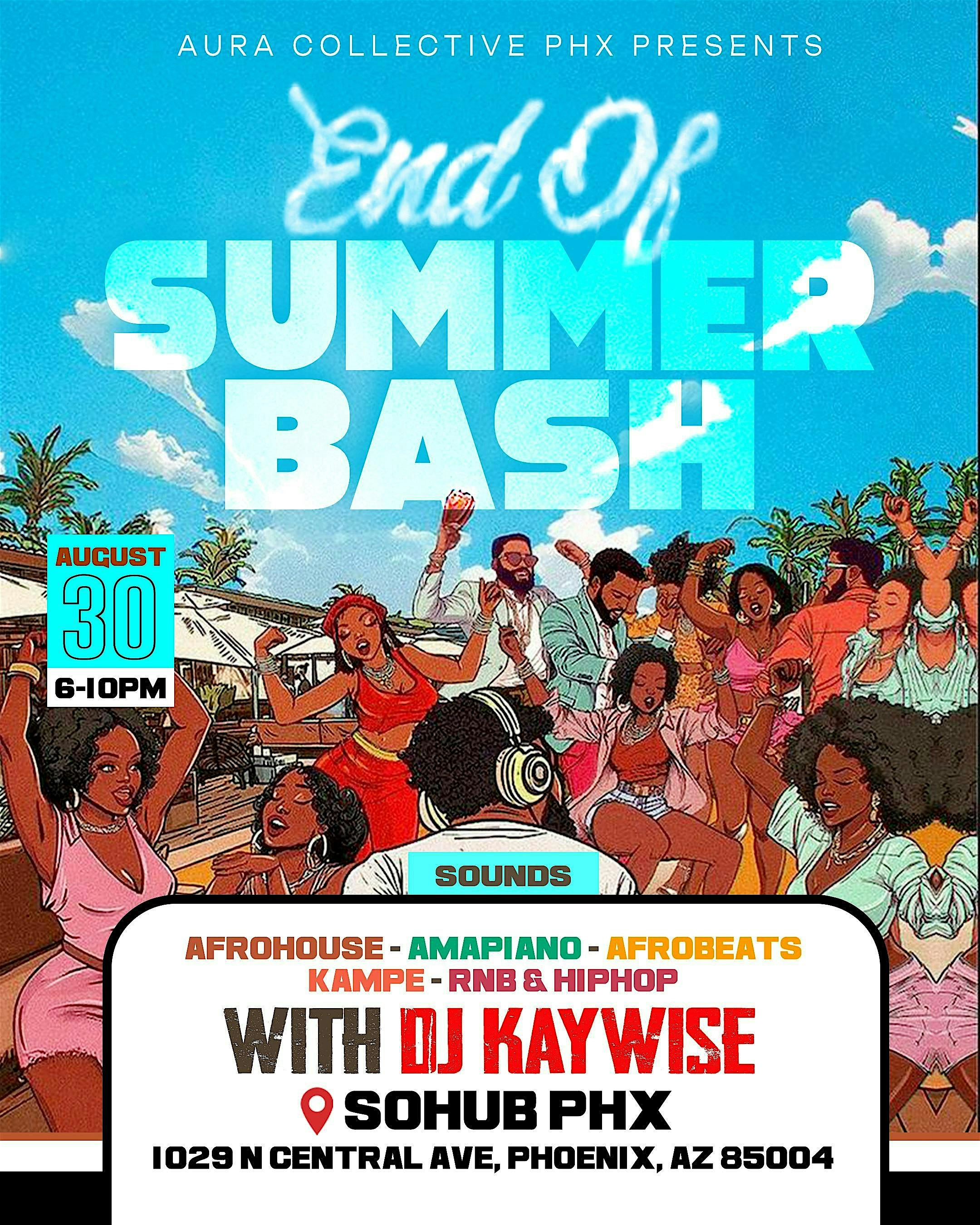 DJ KAYWISE- End of Summer Bash at SoHub PHX – Phoenix, AZ