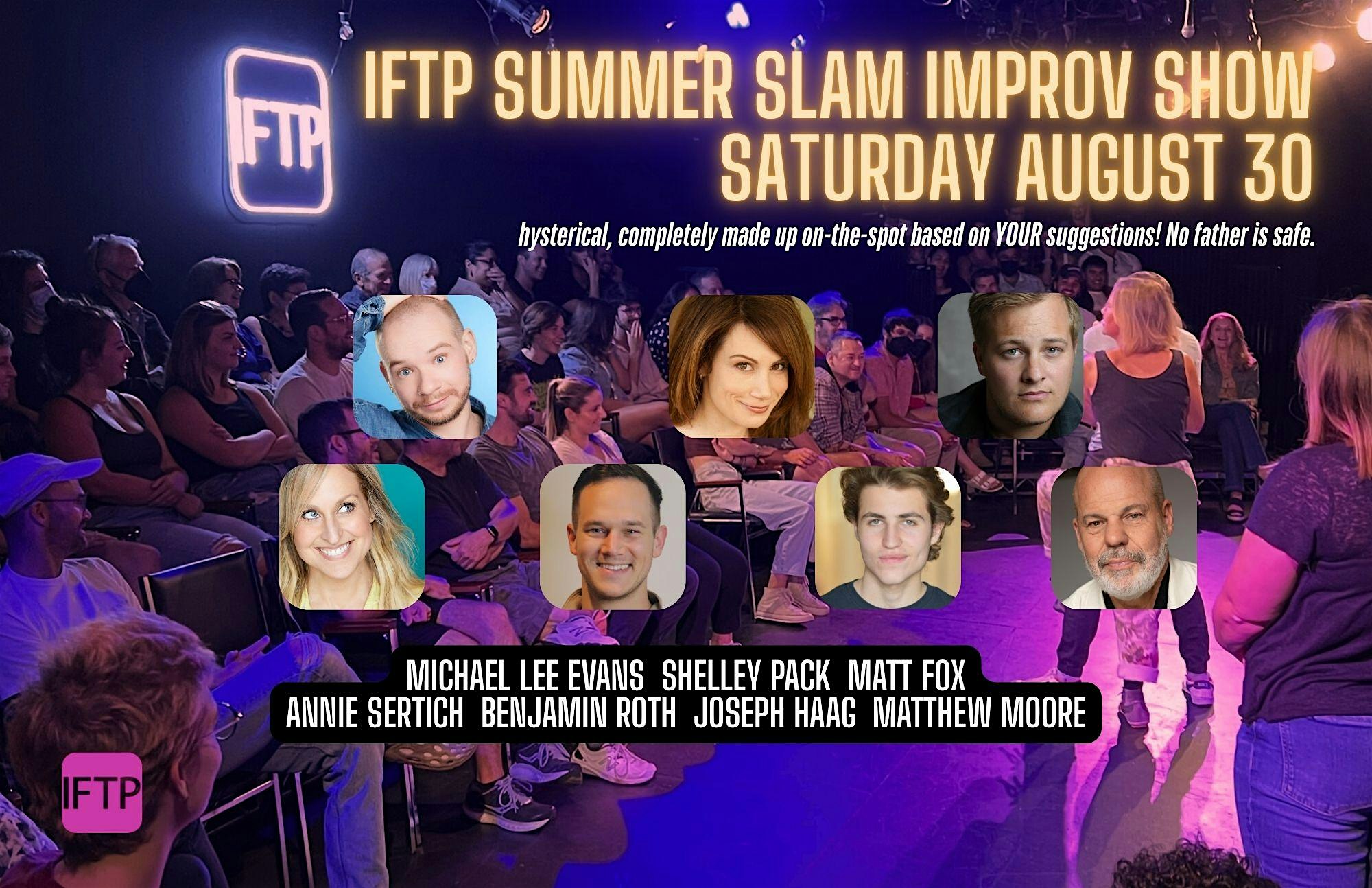 IFTP Summer Slam Improv Show SAT 8/30 at Improv for the People @ The Pico Theater – Los Angeles, CA