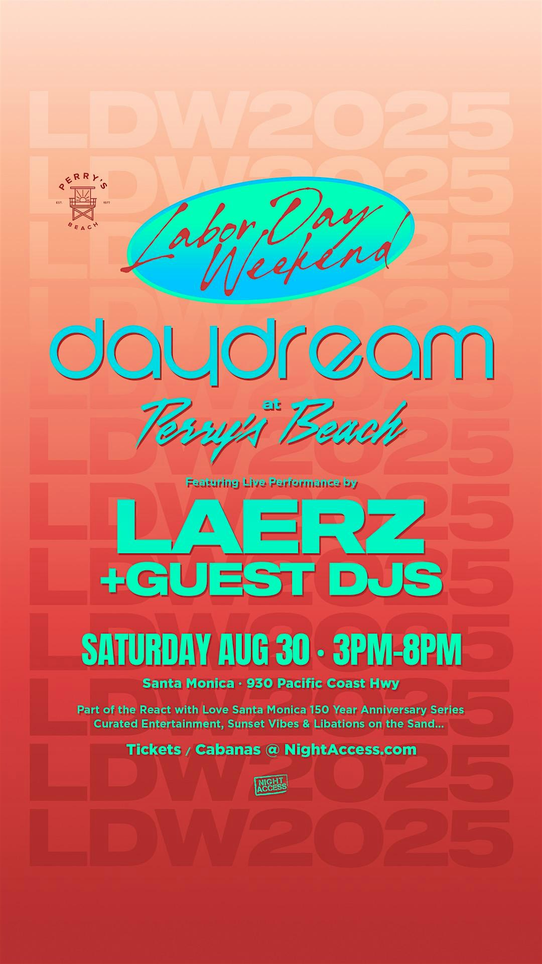 Labor Day Weekend • LAERZ LIVE @ Perry’s Beach Saturday Aug30 at 930 Pacific Coast Hwy – Santa Monica, CA