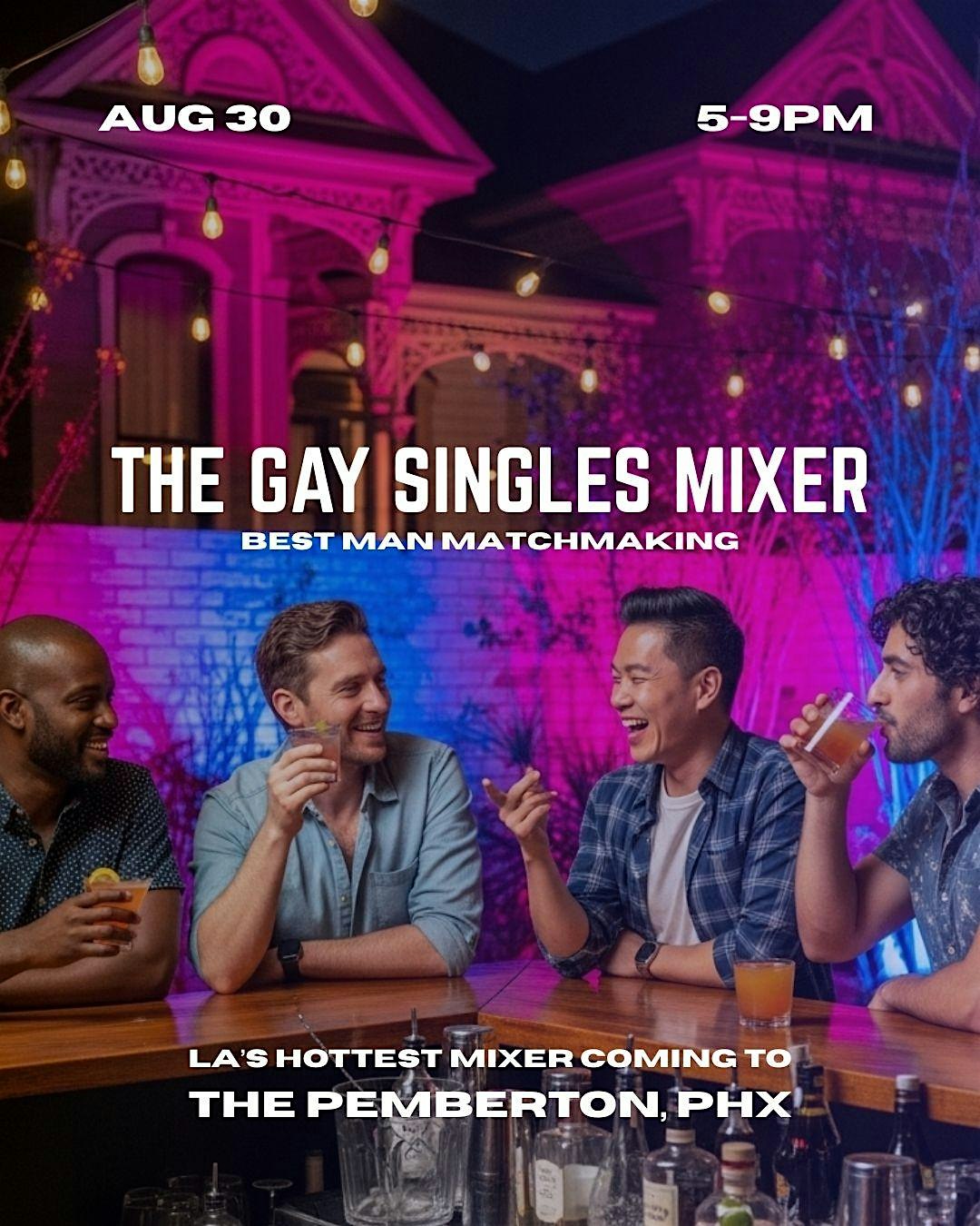 The Gay Singles Mixer – Best Man Matchmaking at The Pemberton – Phoenix, AZ