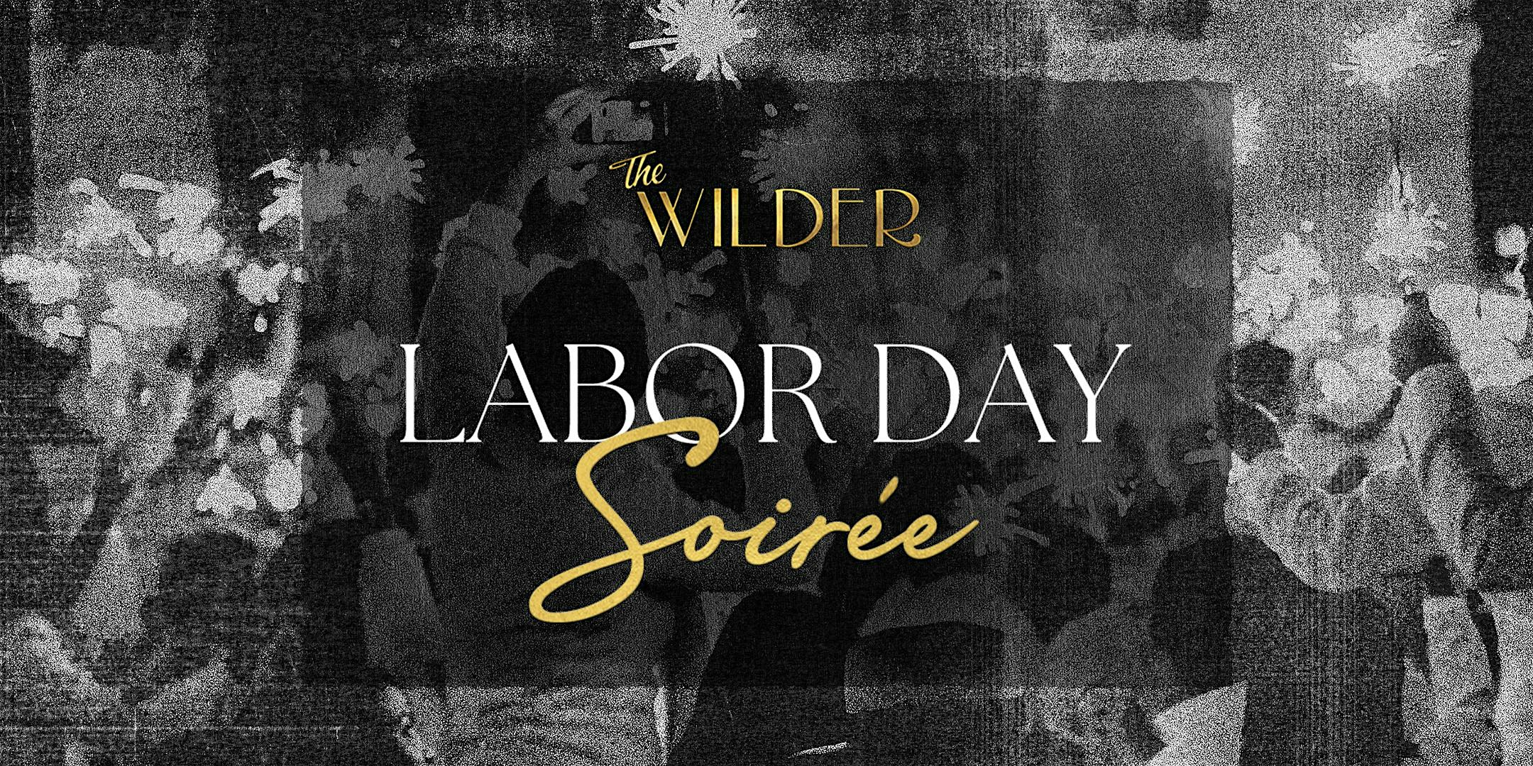 Labor Day Soiree | The Wilder at The Wilder – Fort Lauderdale, FL