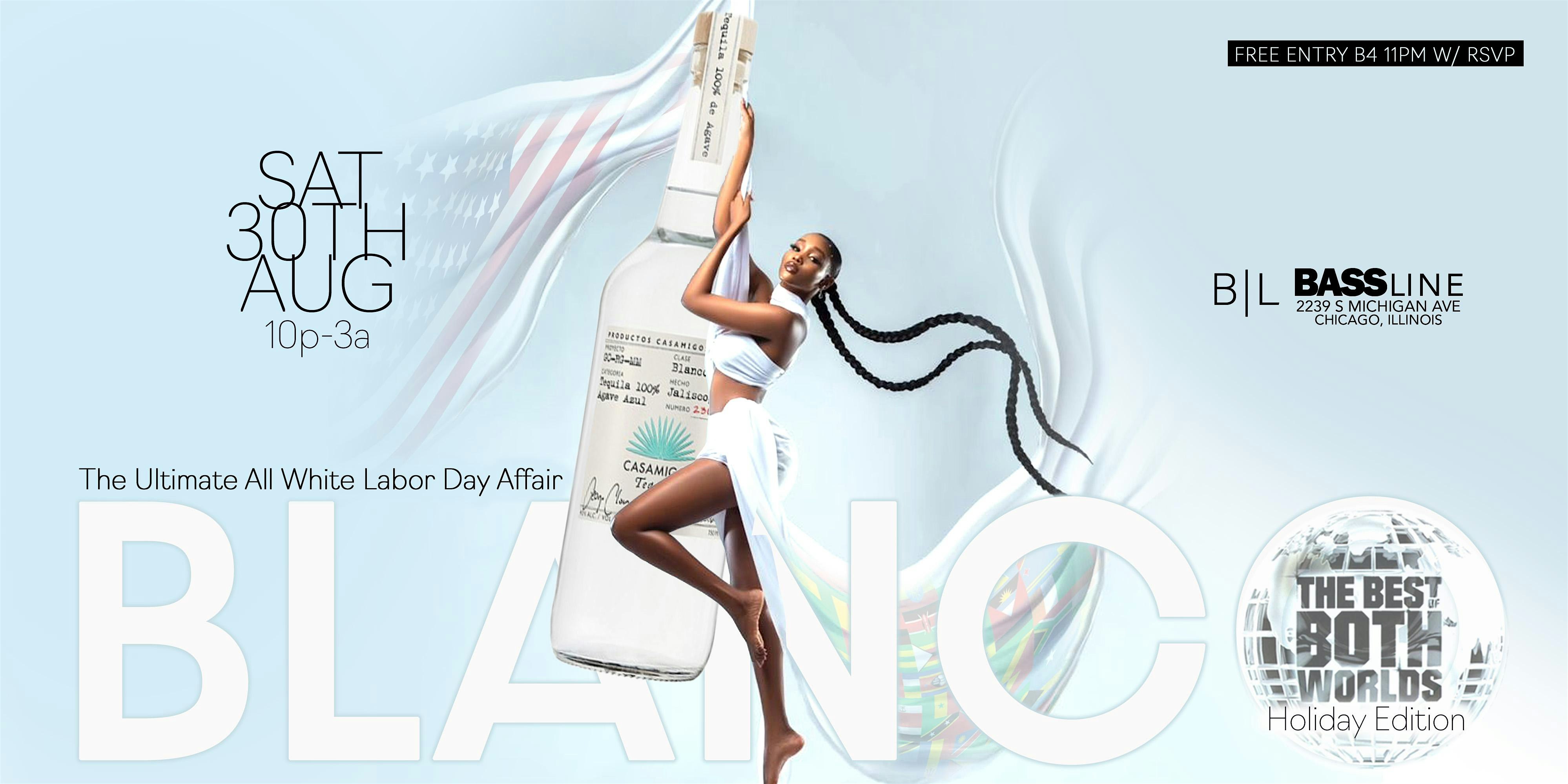 BLANCO: The Best of Both Worlds, All White Labor Day Celebration at BASSLINE || 2239 – CHICAGO – Chicago, IL