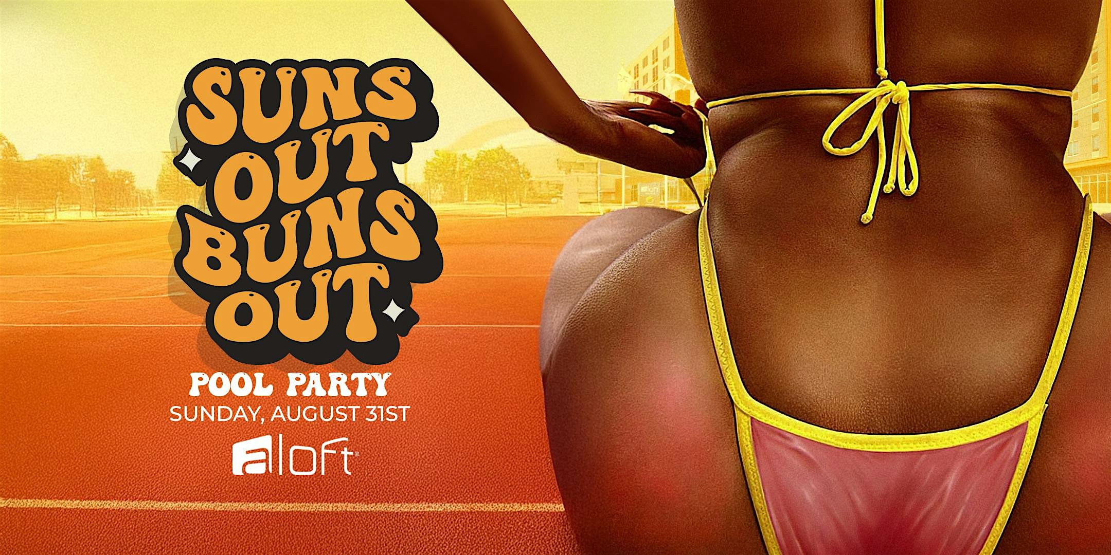 SUNS OUT BUNS OUT – LDW POOL PARTY @ ALOFT at Aloft Dallas Love Field – Dallas, TX