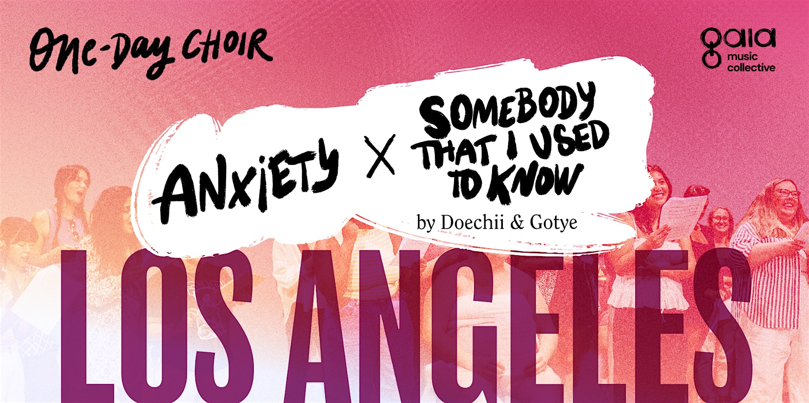 LOS ANGELES |”Anxiety x Somebody That I Used to Know” | One-Day Choir at 1153 Valencia St – Los Angeles, CA