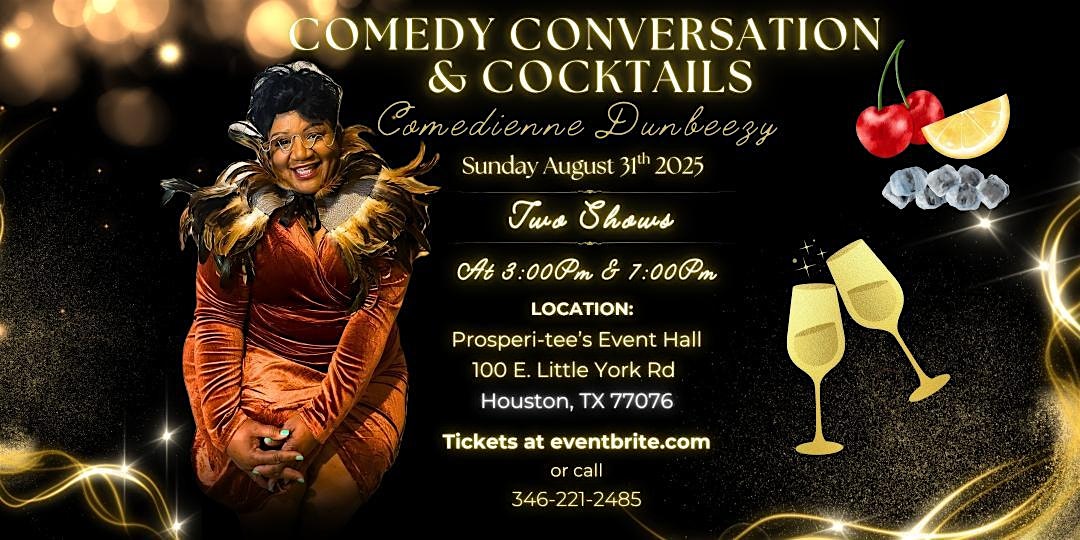 Comedy, Conversation and Cocktails at Prosperi-Tee’s Event Hall – Houston, TX