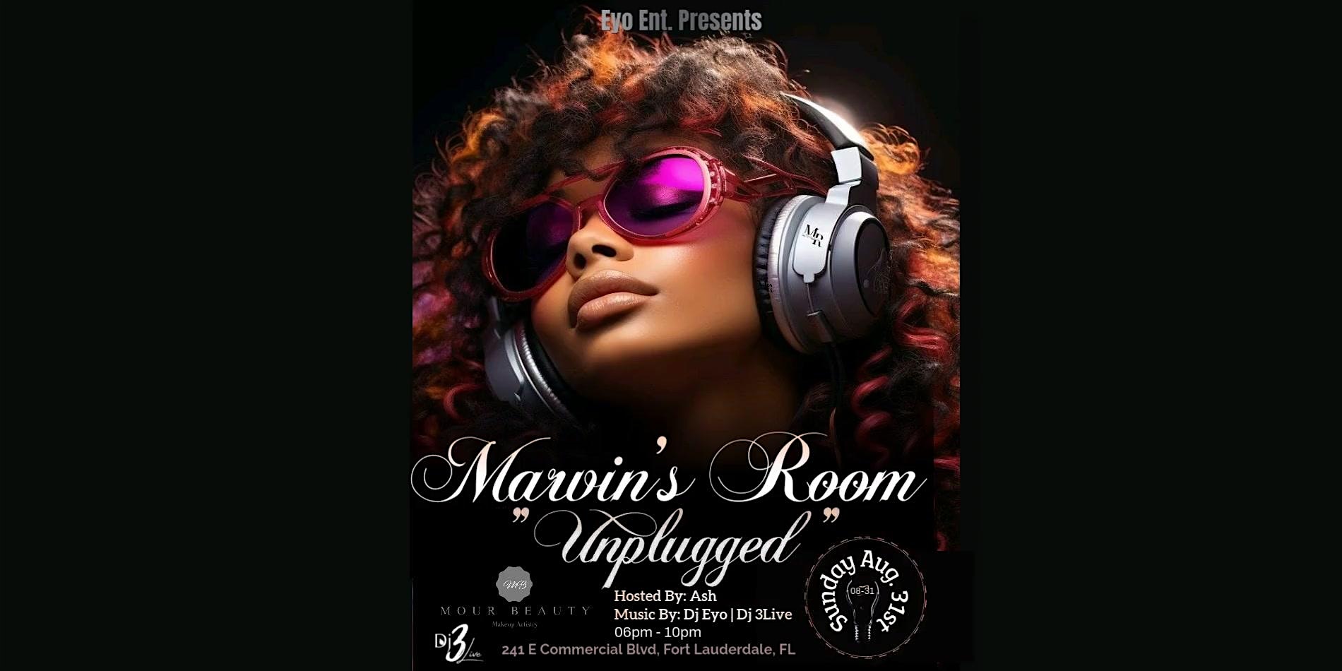 Marvin’s Room “Unplugged” at 241 E Commercial Blvd – Fort Lauderdale, FL