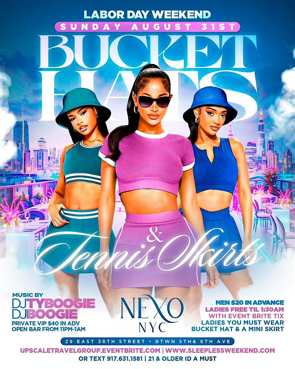 BUCKET HAT & MINI SKIRT EVENT@ CLUB NEXO NYC at 29 W 36th St. – New York, NY