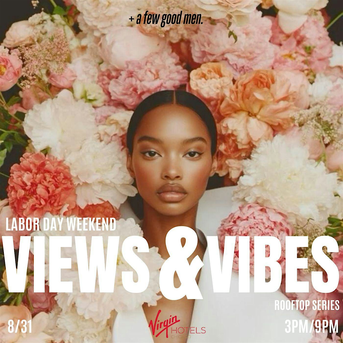 VIEWS & VIBES: LABOR DAY WEEKEND at Virgin Hotels Chicago, North Wabash Avenue, Chicago, IL, USA – Chicago, IL