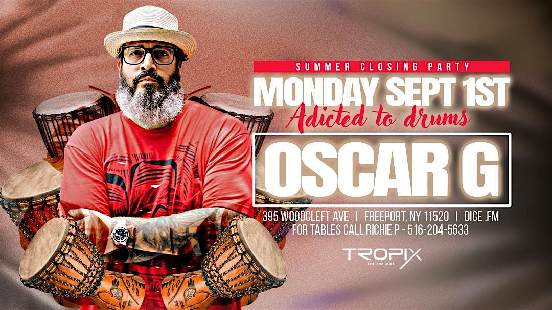 Oscar G | Summer Closing Party at Tropix on the Mile / The Bayview Catering Venue – Freeport, NY